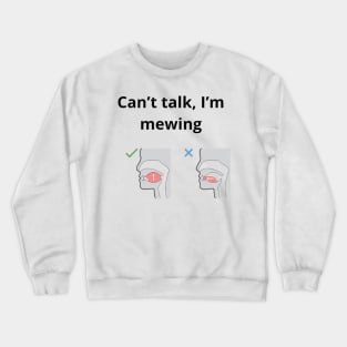 Can't talk I'm mewing meme looksmax graph quote funny Crewneck Sweatshirt